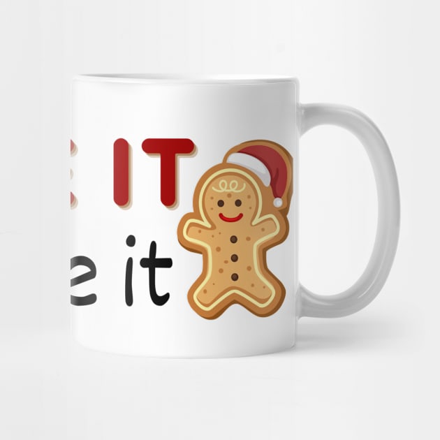 I Bake it You Take It - Christmas Cookies by Tee Shop